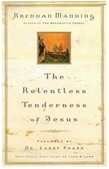 The Relentless Tenderness of Jesus