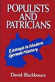 Populists and patricians : essays in modern German history
