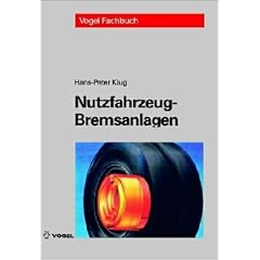 Nutzfahrzeug - Bremsanlagen. Aufbau und Funktion, Pr�f- und Wartungsarbeiten