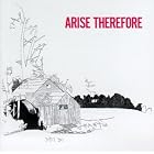 Click here to buy Arise Therefore by  Will Oldham .
