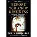 Before You Know Kindness
