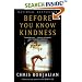 Before You Know Kindness