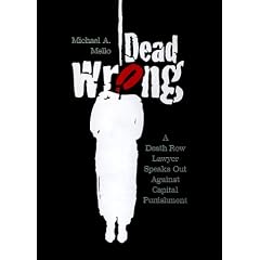 Dead Wrong: A Death Row Lawyer Speaks Out Against Capital Punishment