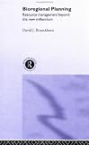 Bioregional Planning: Resource Management Beyond the New Millennium