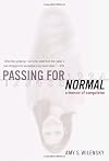 Passing for Normal: A Memoir of Compulsion