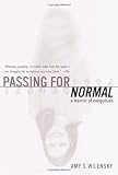 Passing for Normal: A Memoir of Compulsion