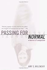 Passing for Normal: A Memoir of Compulsion