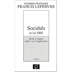 Soci�t�s et loi NRE : Mode d'emploi apr�s 1 an d'application, 2e �dition