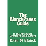 the blanckpages guide to the ap english literature exam essays blanckpages writing guides volume 2