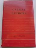 Galway authors : a contribution towards a biographical and bibliographical index, with an essay on the history and literature in Galway