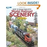 How to Build Realistic Model Railroad Scenery, Third Edition (Model Railroader Books) 3rd (Third) Edition