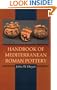 Handbook of Mediterranean Roman Pottery