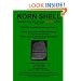 Korn Shell / ksh: Essential Programs for Your Survival at Work: Book 1 in the Rosetta Stone Series for Computer Programmers and Script-Writers