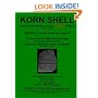 Korn Shell / ksh: Essential Programs for Your Survival at Work: Book 1 in the Rosetta Stone Series for Computer Programmers and Script-Writers