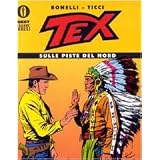 Tex. Sulle piste del norddi Gianluigi Bonelli