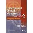 Underground Clinical Vignettes Step 2: Emergency Medicine (Underground Clinical Vignettes Step 2) by Sandra I Kim, Todd A Swanson, and Nadeem N Hussain