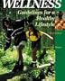 Wellness: Guidelines for a Healthy Lifestyle (with Personal Log and InfoTrac)