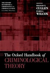 The [Oxford] Handbook of Criminological Theory (Oxford Handbooks)