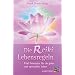 Die Reiki-Lebensregeln: F�nf Prinzipien f�r ein gutes und spirituelles Leben