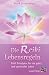 Die Reiki-Lebensregeln: F�nf Prinzipien f�r ein gutes und spirituelles Leben
