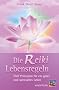 Die Reiki-Lebensregeln: F�nf Prinzipien f�r ein gutes und spirituelles Leben