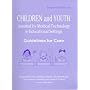 Children and Youth Assisted by Medical Technology in Educational Settings: Guidelines for Care