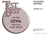Test Best on the Itbs: Level 6-7 (Test Best on the Iowa Tests of Basic Skills (Teachers Editions))