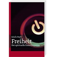 Freiheit: Der spirituelle Fastenbegleiter