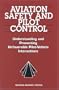 Aviation Safety and Pilot Control: Understanding and Preventing Unfavorable Pilot/Vehicle Interactions