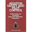 Click here to buy Aviation Safety and Pilot Control: Understanding and Preventing Unfavorable Pilot... by Committee on the Effects of Aircraft-Pilot Coupling on Flight Safety and National Research Council.
