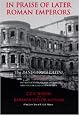 In Praise of Later Roman Emperors: The Panegyric Latini (Transformation of the Classical Heritage)