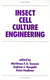 Insect Cell Culture Engineering (Bioprocess Technology)