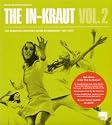 The In-Kraut Vol. 2 - Hip Shaking Grooves Made In Germany 1967-1974