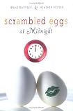 Scrambled Eggs at Midnight