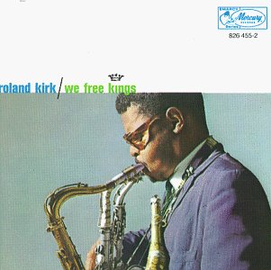 Rahsaan Roland Kirk - We Free Kings - Zortam Music