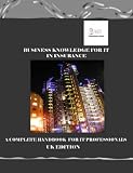 Business Knowledge for IT in Insurance: The Complete Handbook for IT Professionals (Bizle Professional)
