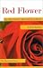 Red Flower: Rethinking Menstruation