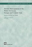 Private sector participation in the power sector in Europe and Central Asia : lessons from the last decade
