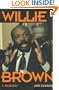 Willie Brown: A Biography