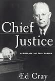 Chief Justice: A Biography of Earl Warren