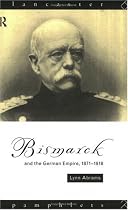 Bismarck and the German Empire, 1871-1918 (Lancaster Pamphlets)