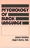 The Psychology of Black Language