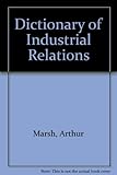 The dictionary of industrial relations