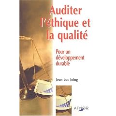 Auditer l'�thique et la qualit�. : Pour un d�veloppement durable !