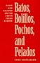 Batos, Bolillos, Pochos, & Pelados: Class & Culture on the South Texas Border