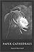 Paper Cathedrals: Poems (Wick Poetry First Book Series) (Wick Poetry First Books (Paperback))