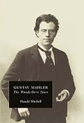 Gustav Mahler: The Wunderhorn Years : Chronicles and Commentaries