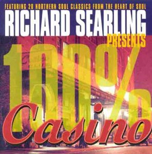 CD-Charts  Music : Richard Searling Presents 100% Casino: 20 Northern Soul Classics from the Heart of Soul