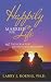 Happily Married for Life: 60 Tips for a Fun Growing Relationship