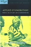 Applied Ethnobotany: People, Wild Plant Use and Conservation